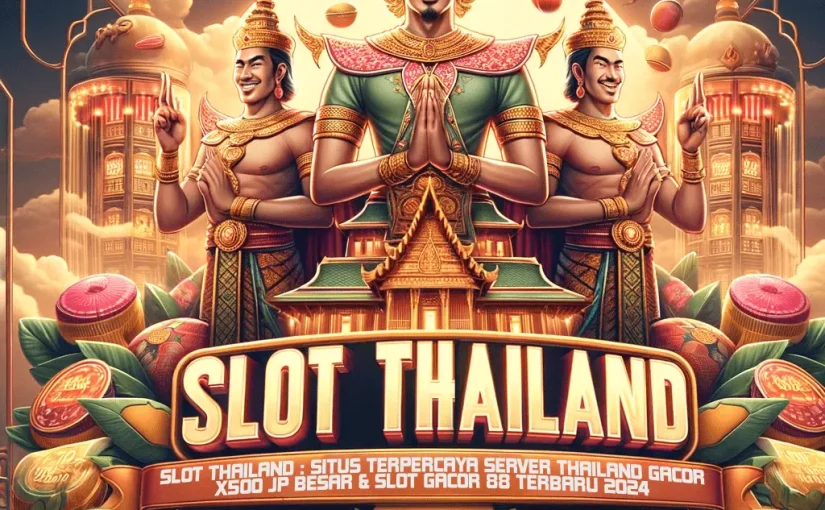 Raih Kemenangan Terbesar dengan Slot Server Thailand yang Gacor